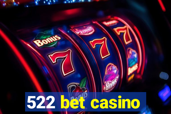 522 bet casino